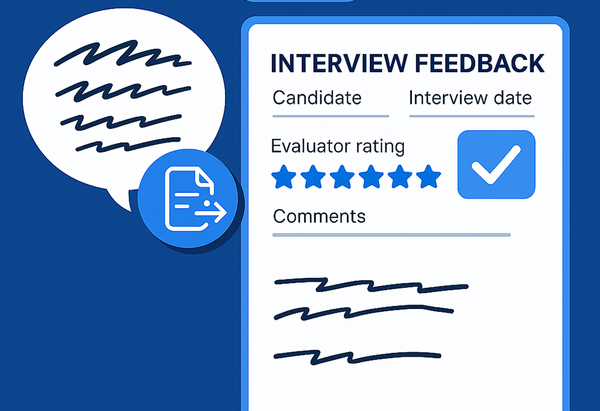 From Scribbles to Strategy: How Digitizing Interview Feedback Forms Streamlines Hiring